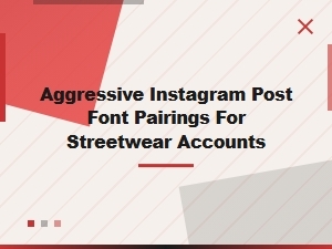 Aggressive Instagram Font Pairings for Streetwear Accounts