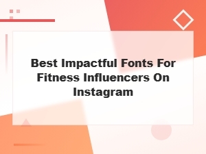 Best Bold and Impactful Fonts for Fitness Influencers on Instagram