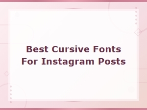 Best Cursive Fonts for Instagram Posts That Stand Out
