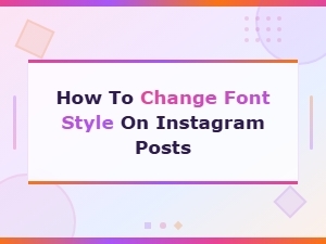 Best Instagram Font Generator Tools to Change Font Style on Posts