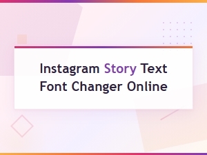 Best Instagram Story Text Font Changer Online